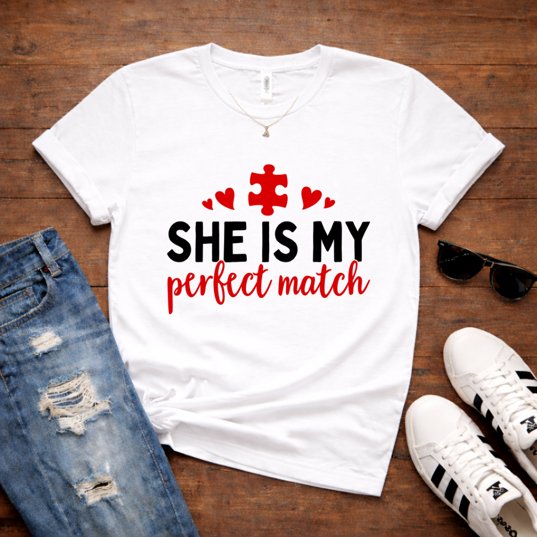 She Is My Perfect Match- Couples Romantic Tee