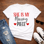 She Is My Missing Piece - Couples Romantic Tee