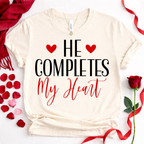 He Completes My Heart — Couples Romantic Tee