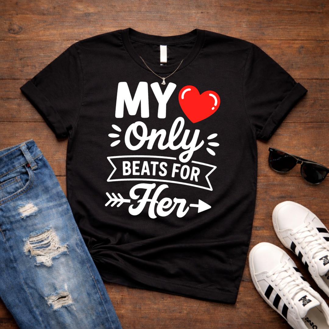 My Only Heart Beats For Her   — Cute Couples Romantic Tee