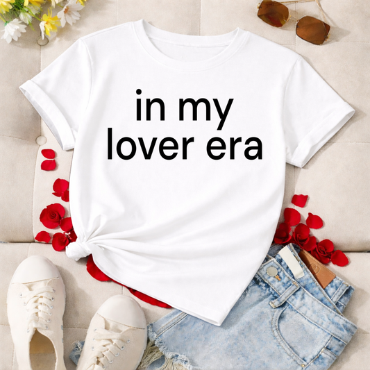 "In my lover era"- a self love empowerment female tee