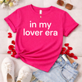 In my Lover Era- Self Love Empowerment Female Tee