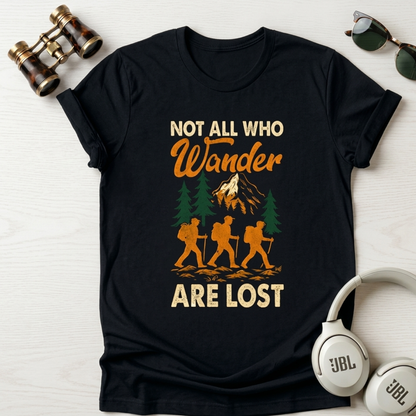 Not All Who Wander Are Lost Unisex  T-Shirt