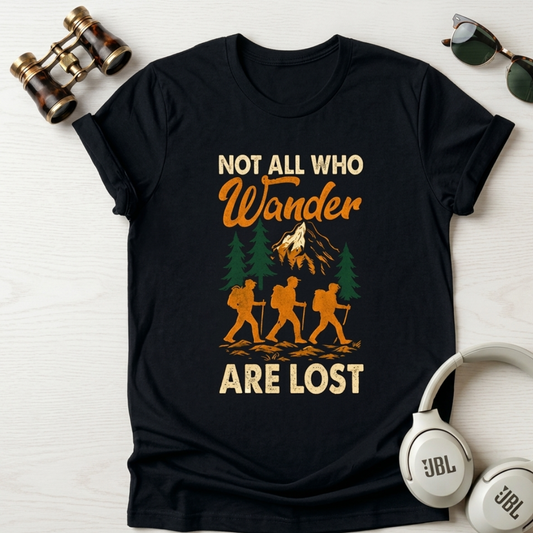 Not All Who Wander Are Lost Unisex  T-Shirt