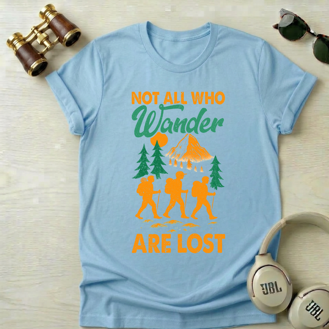 Not All Who Wander Are Lost Unisex  T-Shirt