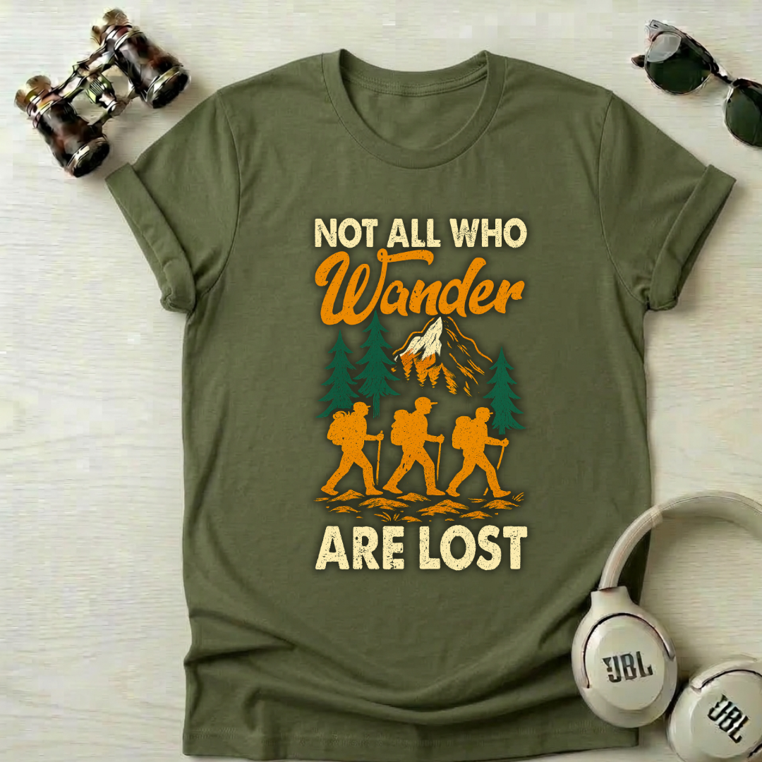 Not All Who Wander Are Lost Unisex  T-Shirt
