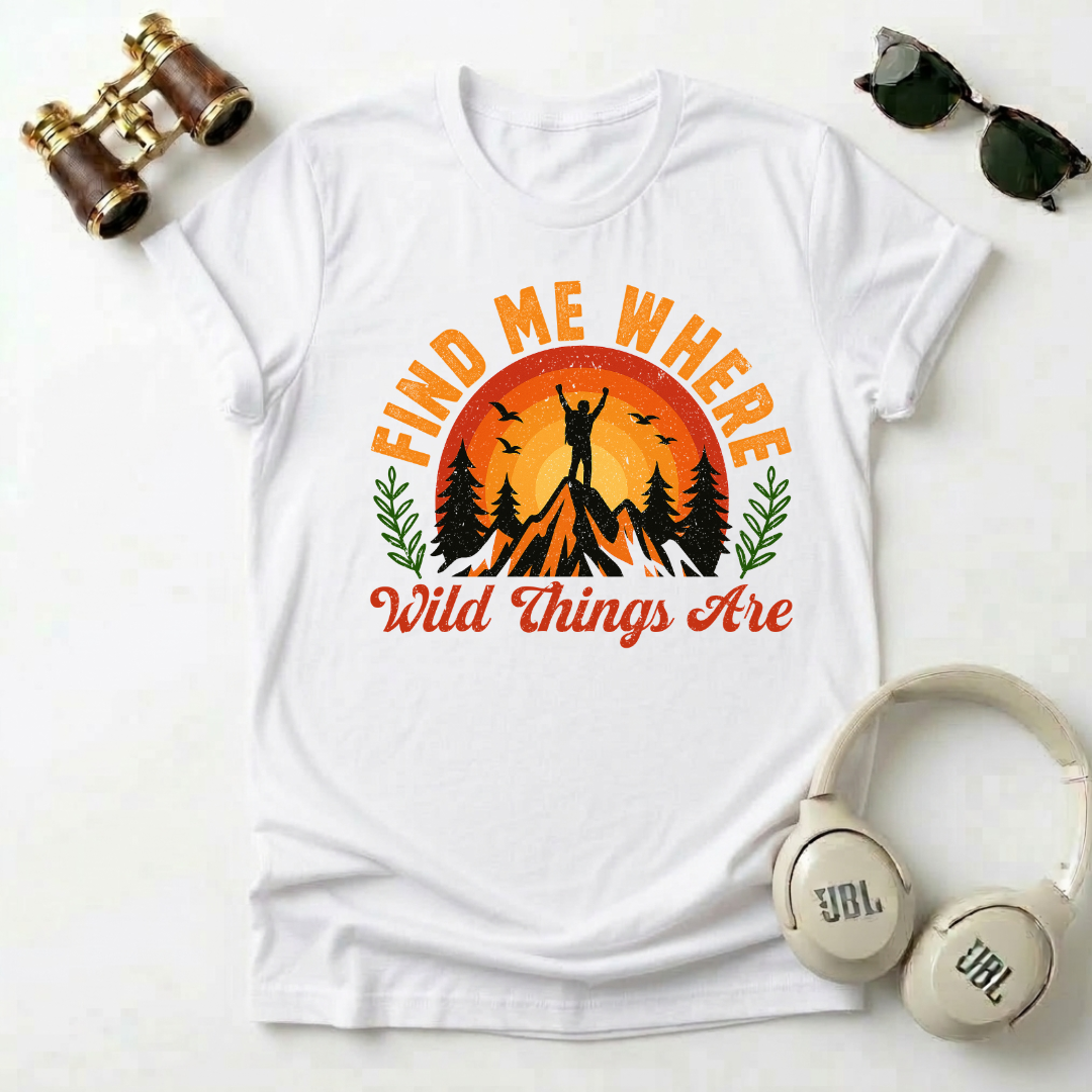 Find Me Where Wild Things Are Adventure Unisex T-Shirt