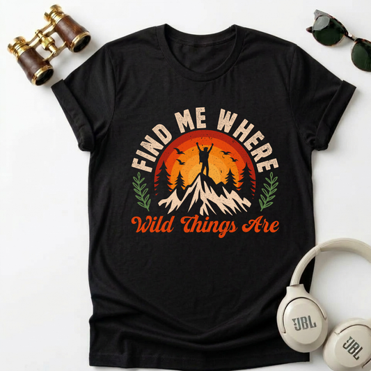 Find Me Where Wild Things Are Unisex T-Shirt