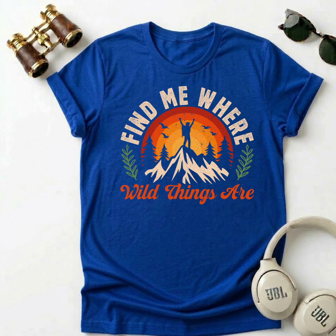 Find Me Where Wild Things Are Unisex T-Shirt