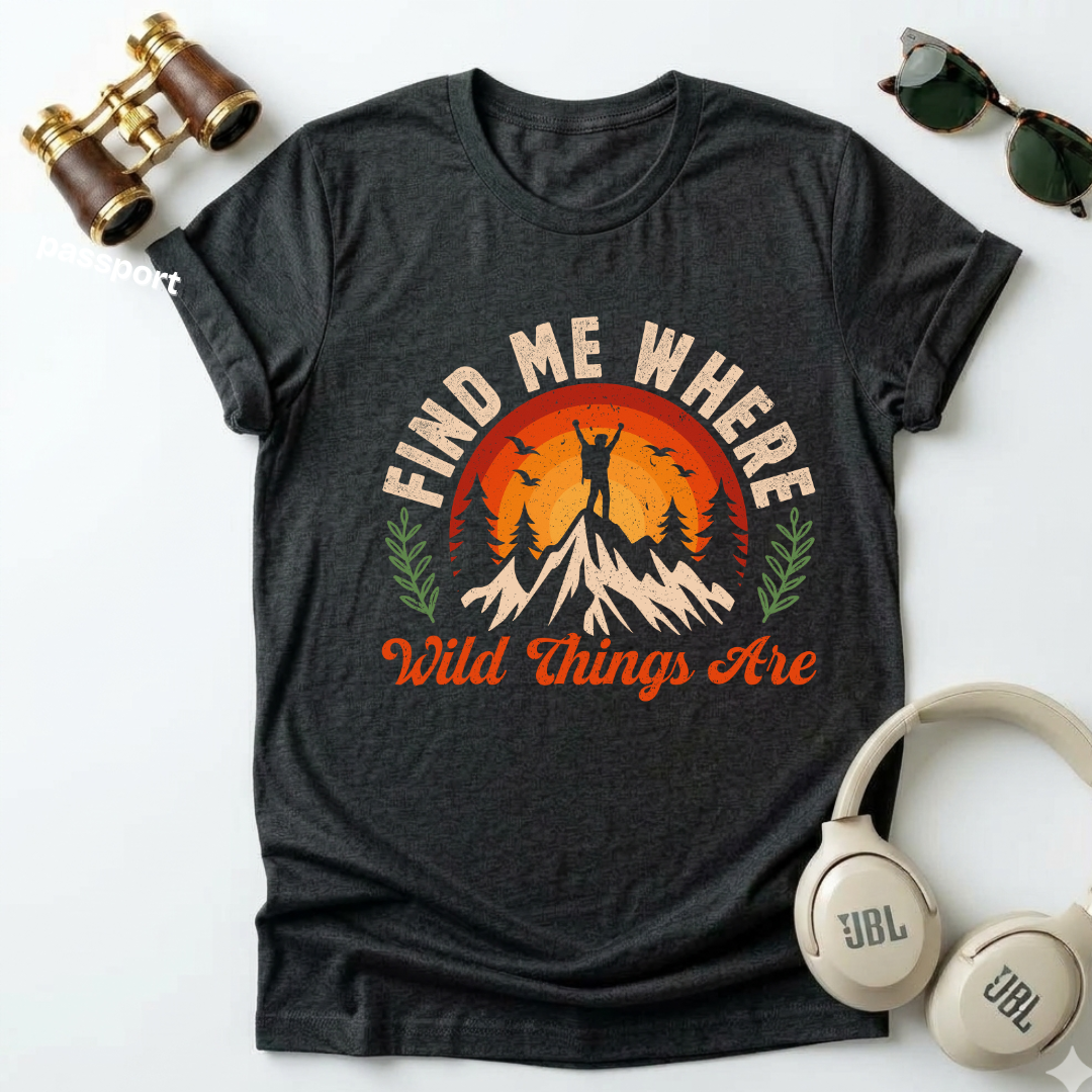 Find Me Where Wild Things Are Unisex T-Shirt