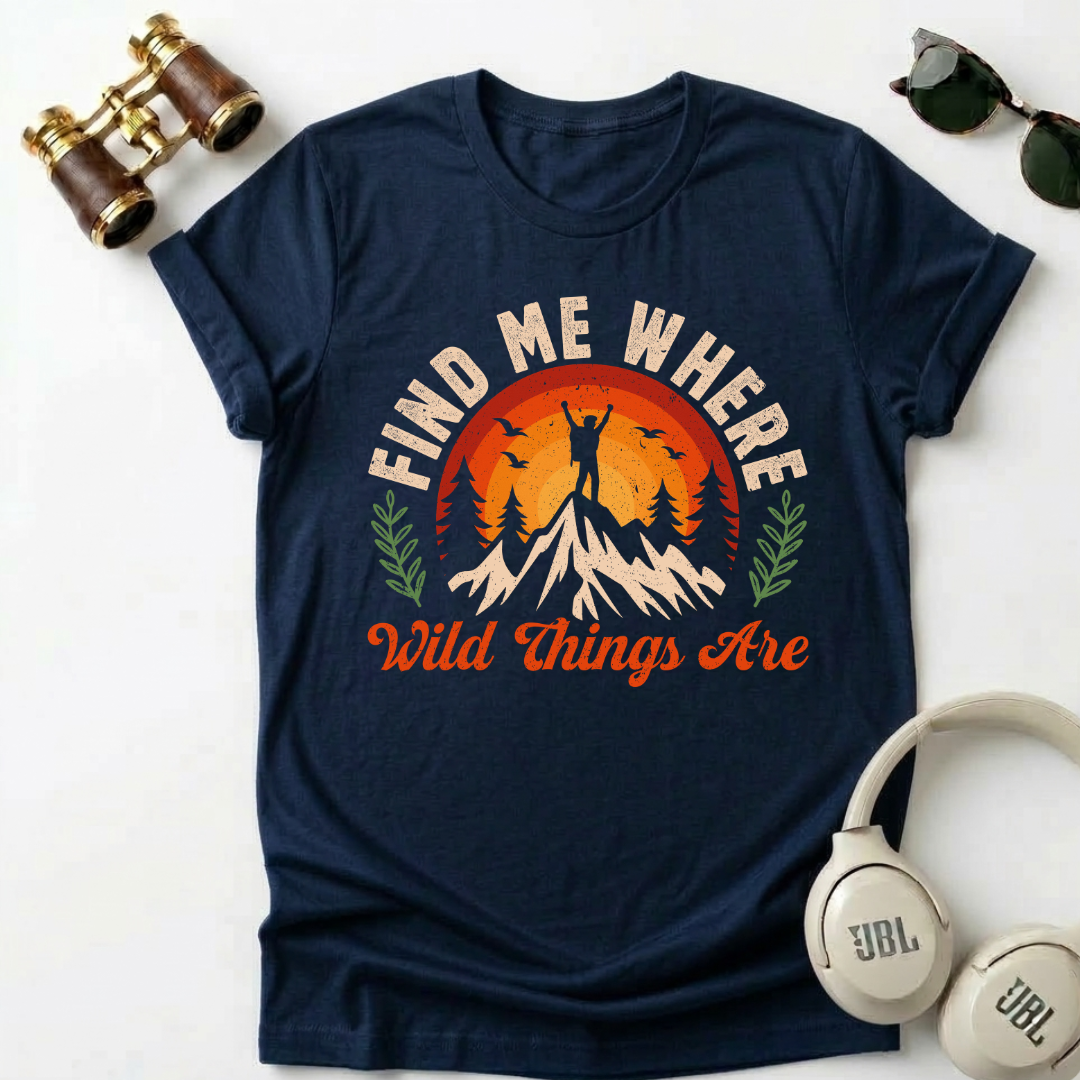 Find Me Where Wild Things Are Unisex T-Shirt