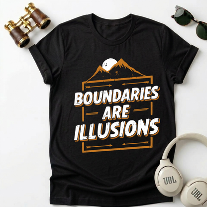 "Boundaries Are Illusions" Unisex T-Shirt