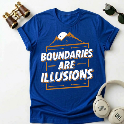 "Boundaries Are Illusions" Unisex T-Shirt