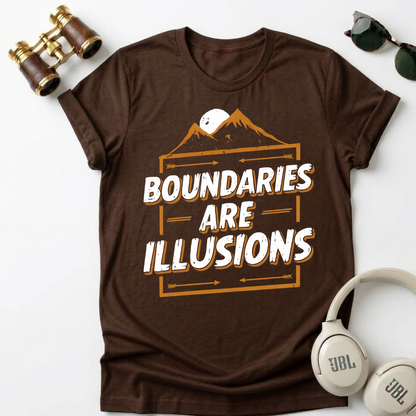 "Boundaries Are Illusions" Unisex T-Shirt