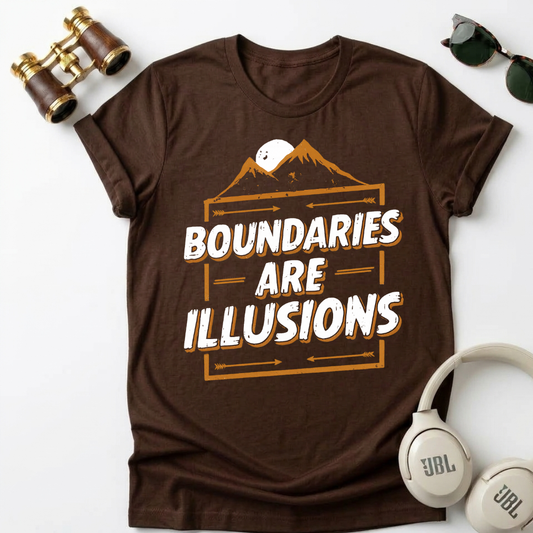 "Boundaries Are Illusions" Unisex T-Shirt