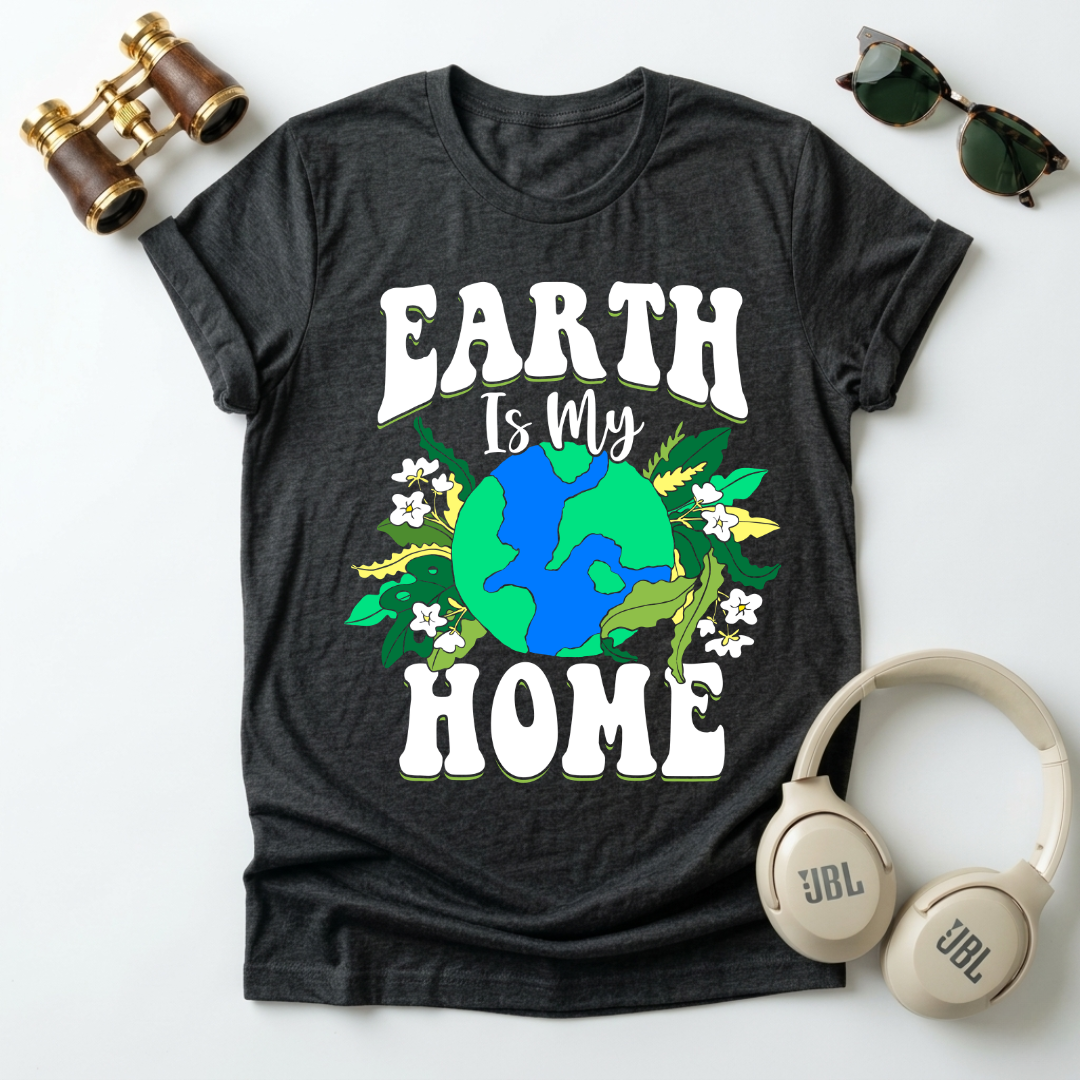 Earth is My Home T-Shirt