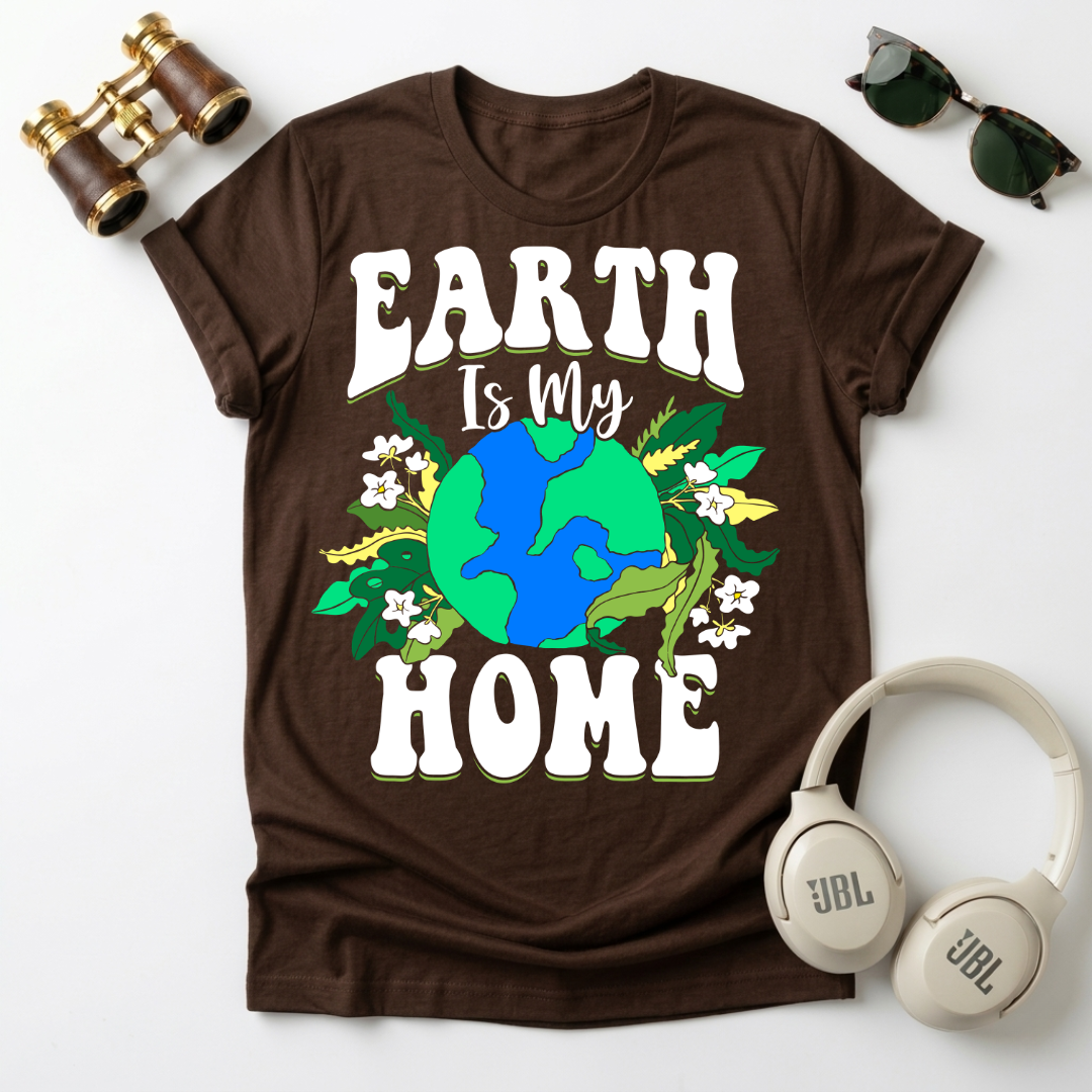 Earth is My Home T-Shirt