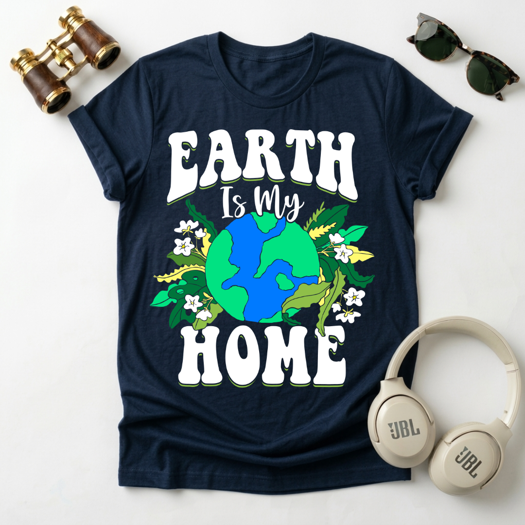 Earth is My Home T-Shirt