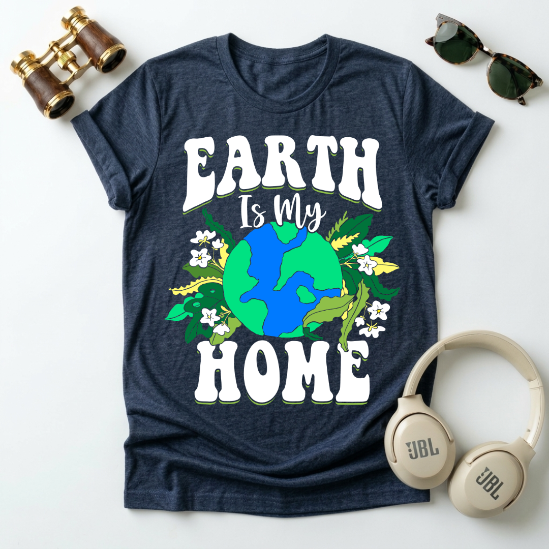 Earth is My Home T-Shirt