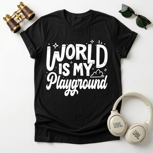 World Is My Playground Unisex T-Shirt