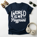 World Is My Playground Unisex T-Shirt