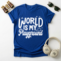 World Is My Playground Unisex T-Shirt