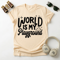 The World Is My Playground  Unisex T-Shirt