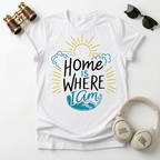 Home is Where I Am  Unisex T-Shirt