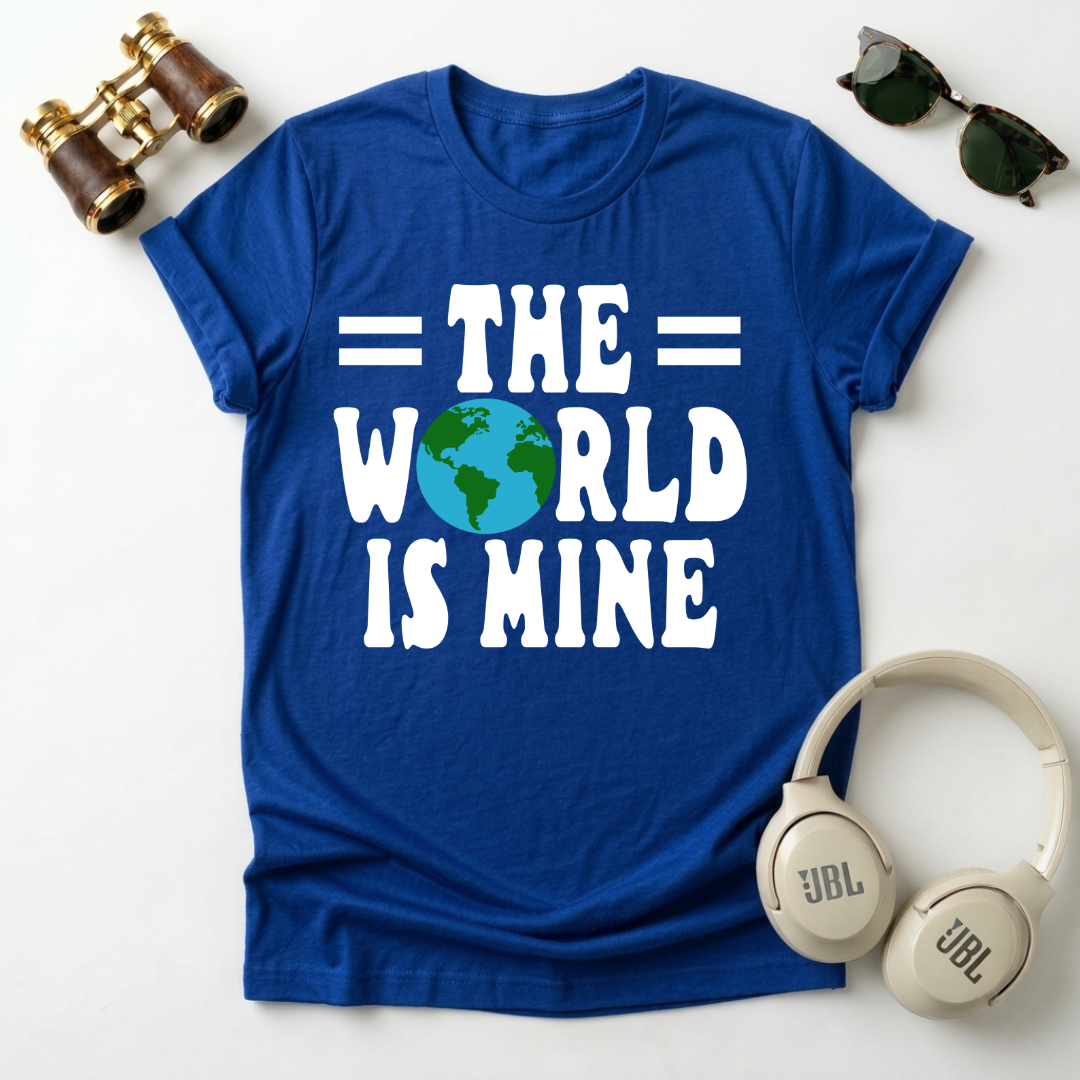 The World Is Mine Unisex T-Shirt
