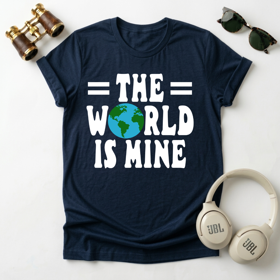The World Is Mine Unisex T-Shirt