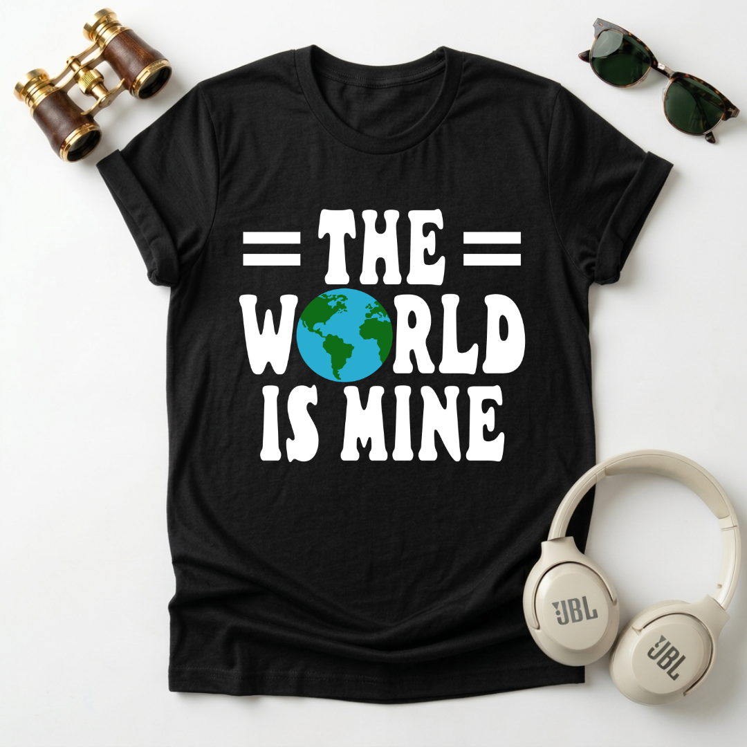 The World Is Mine Unisex T-Shirt