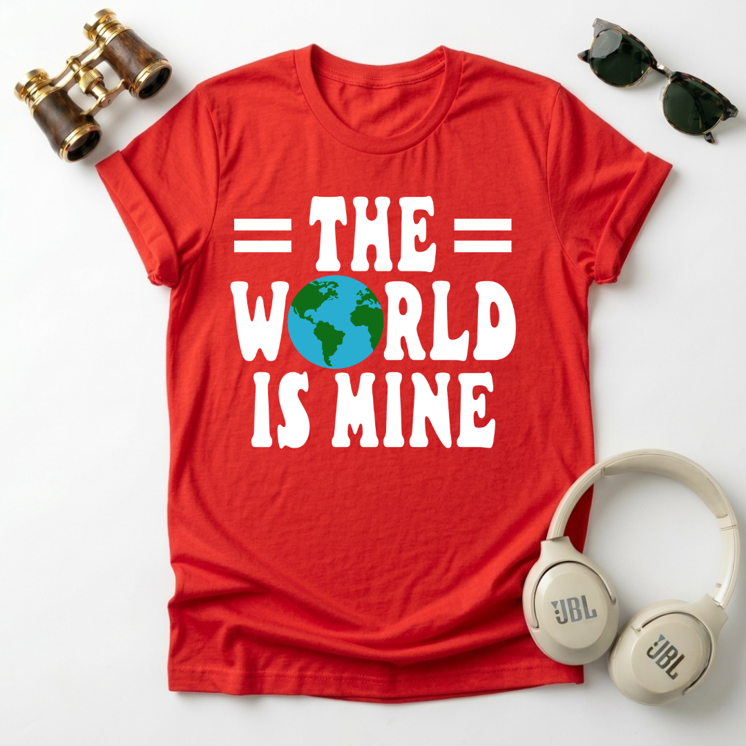The World Is Mine Unisex T-Shirt