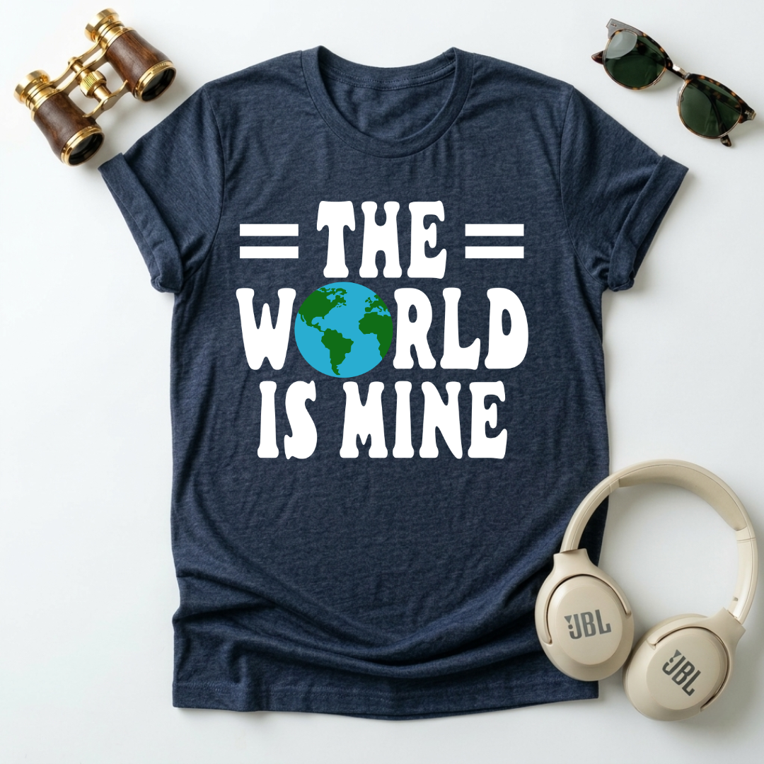 The World Is Mine Unisex T-Shirt