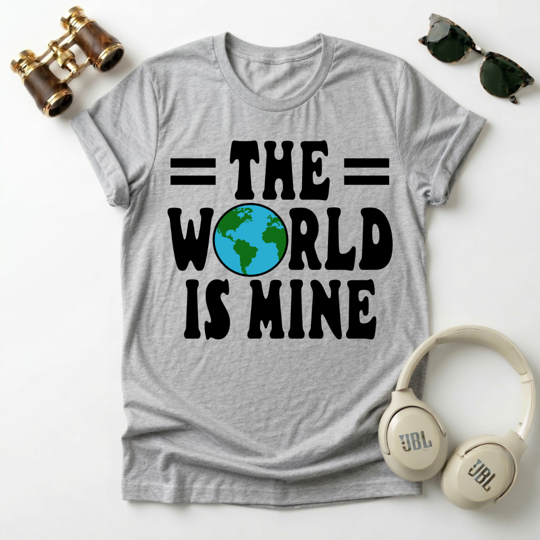 The World Is Mine Unisex T-Shirt