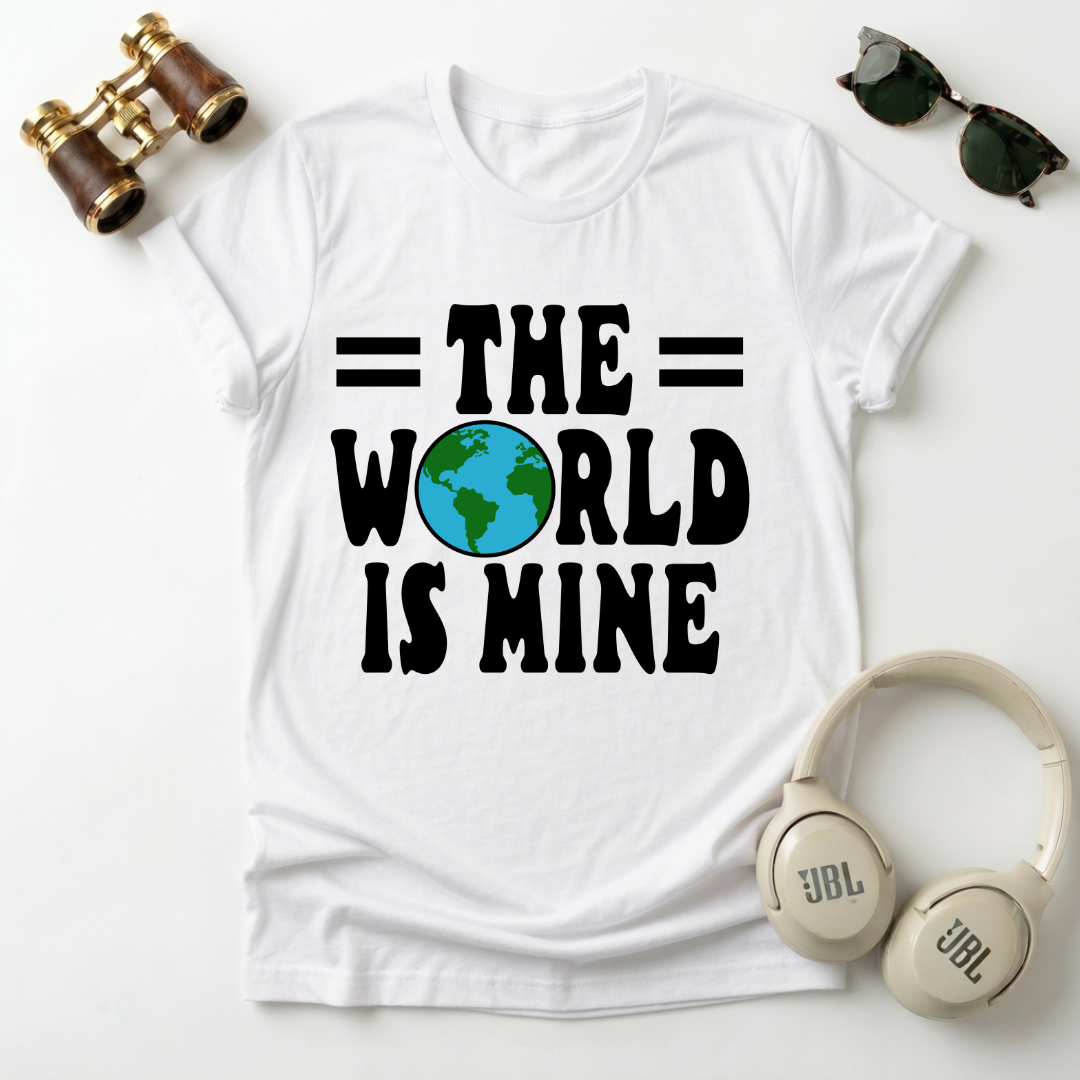 The World Is Mine Unisex T-Shirt