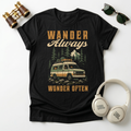 Wander Always Wonder  Often Unisex T-Shirt