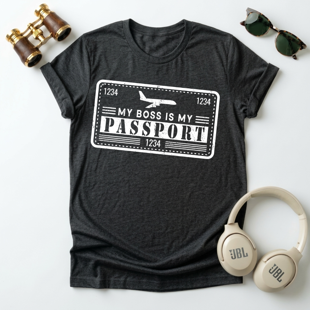 My Boss Is My Passport Unisex T-Shirt