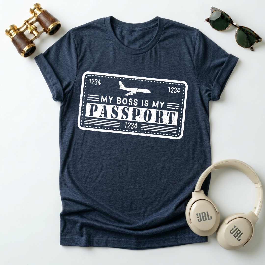 My Boss Is My Passport Unisex T-Shirt