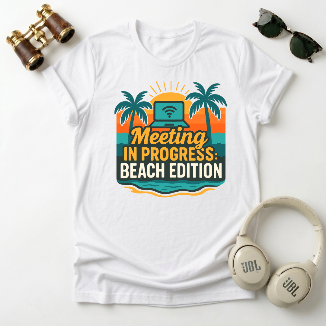 Meeting In Progress : Beach Edition Tee