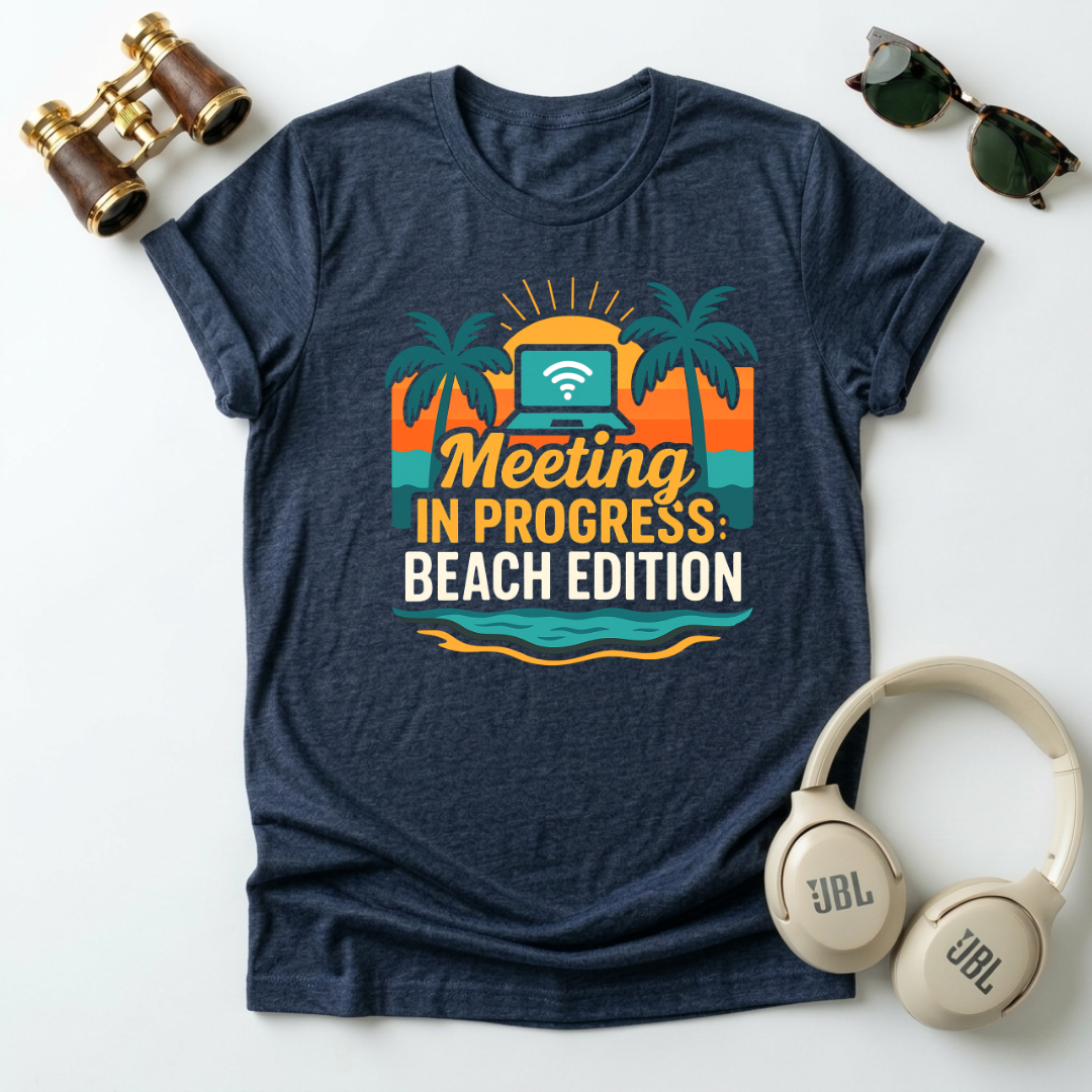 Meeting In Progress : Beach Edition Tee