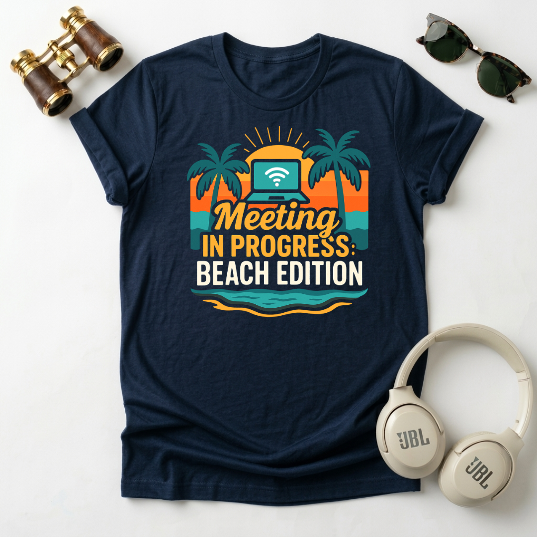 Meeting In Progress : Beach Edition Tee