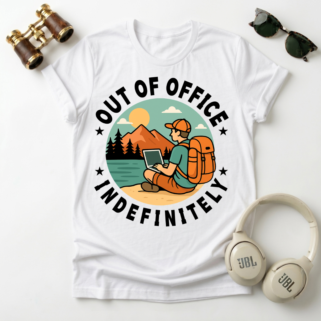Out Office , Indefinitely  Tee