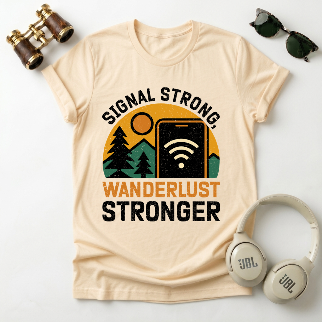 Signal Strong, WanderLust Stronger Unisex T-Shirt