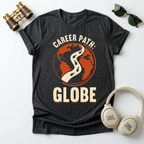 Career Path Globe Unisex T-Shirt