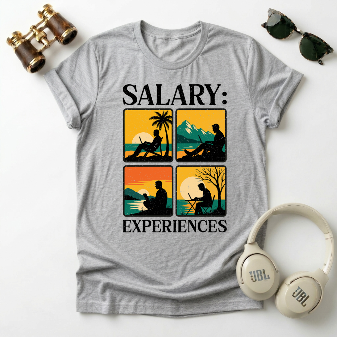Salary: Experience Unisex T-Shirt