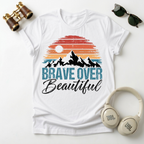 Brave Over Beautiful Unisex Softstyle T-Shirt