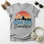 Brave Over Beautiful Unisex Softstyle T-Shirt