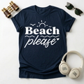 Beach Please Unisex  T-Shirt