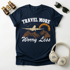 Travel More Worry Less Unisex T-Shirt