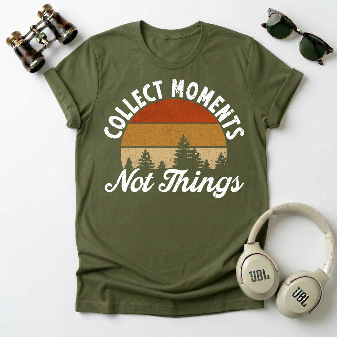 Collect Moments Not Things Unisex  T-Shirt